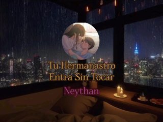 Hermanastro Entra Sin Tocar Para Cogerte - ASMR Audio Roleplay